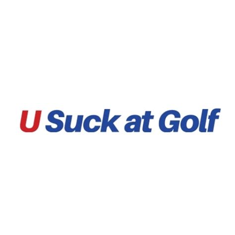 u suck at golf|U Suck at Golf .